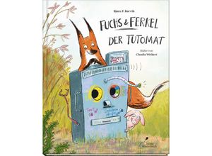 9783954702930 - Fuchs & Ferkel - Der Tutomat - Bjørn F Rørvik Gebunden