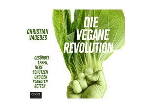 9783954717279 - Die vegane Revolution Audio-CD - Christian Vagedes (Hörbuch)