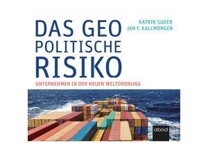 9783954718337 - Das geopolitische Risiko Audio-CD - Katrin Suder Jan F Kallmorgen (Hörbuch)