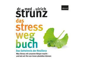 9783954719419 - Das Stress-weg-Buch Audio-CD - Ulrich Strunz (Hörbuch)