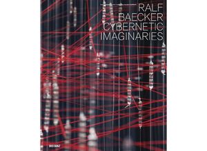 9783954765270 - Cybernetic Imaginaries - Ralf Baecker Kartoniert (TB)