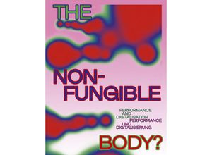 9783954765430 - The Non-Fungible Body? Gebunden