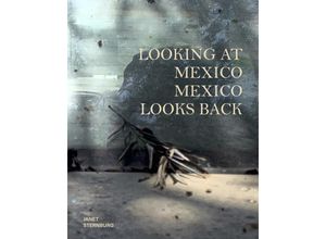 9783954765782 - Looking at Mexico   Mexico Looks Back - Janet Sternburg Gebunden