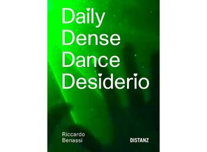 9783954766291 - Daily Dense Dance Desiderio (DDDD) - Riccardo Benassi Kartoniert (TB)