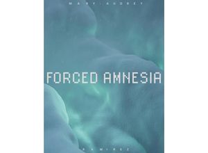 9783954766420 - Forced Amnesia - Mary-Audrey Ramirez Kartoniert (TB)