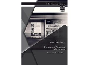 9783954853557 - Programmatic Advertising in Deutschland To-Dos für den Mittelstand - Nina Offierowski Kartoniert (TB)