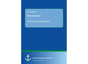 9783954894079 - Root Resorption Pathophysiology & Management - R V Vineet Kartoniert (TB)