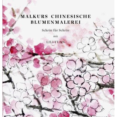 9783954900145 - Malkurs Chinesische Blumenmalerei - Lili Yuan Gebunden