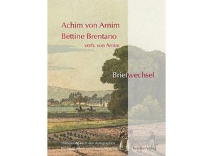 9783954903771 - Achim von Arnim Bettine Brentano verh von Arnim Briefwechsel - Achim von Arnim Bettina Von Arnim Gebunden