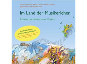 9783954905423 - zeitpunkt musik - Im Land der MusikerlchenAudio-CD - Michaela Kyllönen (Hörbuch)