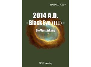 9783954930814 - 2014 AD - Black Eye - Die Verstärkung - Harald Kaup Taschenbuch