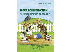 9783954933778 - Meerschweinchen  naturheilkundlich behandeln - Heike B Tschirner Gebunden