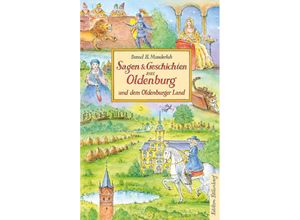 9783954943142 - Sagen & Geschichten aus Oldenburg und dem Oldenburger Land - Bernd H Munderloh Gebunden