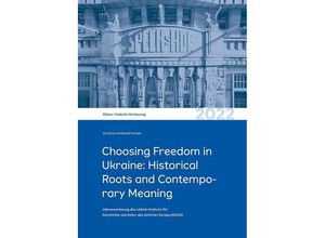 9783954987818 - Choosing Freedom in Ukraine Historical Roots and Contemporary Meaning - Olesya Khromeychuk Kartoniert (TB)