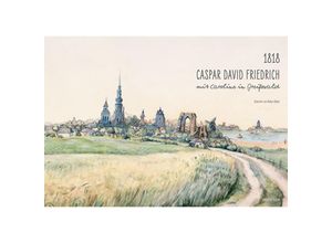 9783954987931 - 1818 Caspar David Friedrich mit Caroline in Greifswald Gebunden