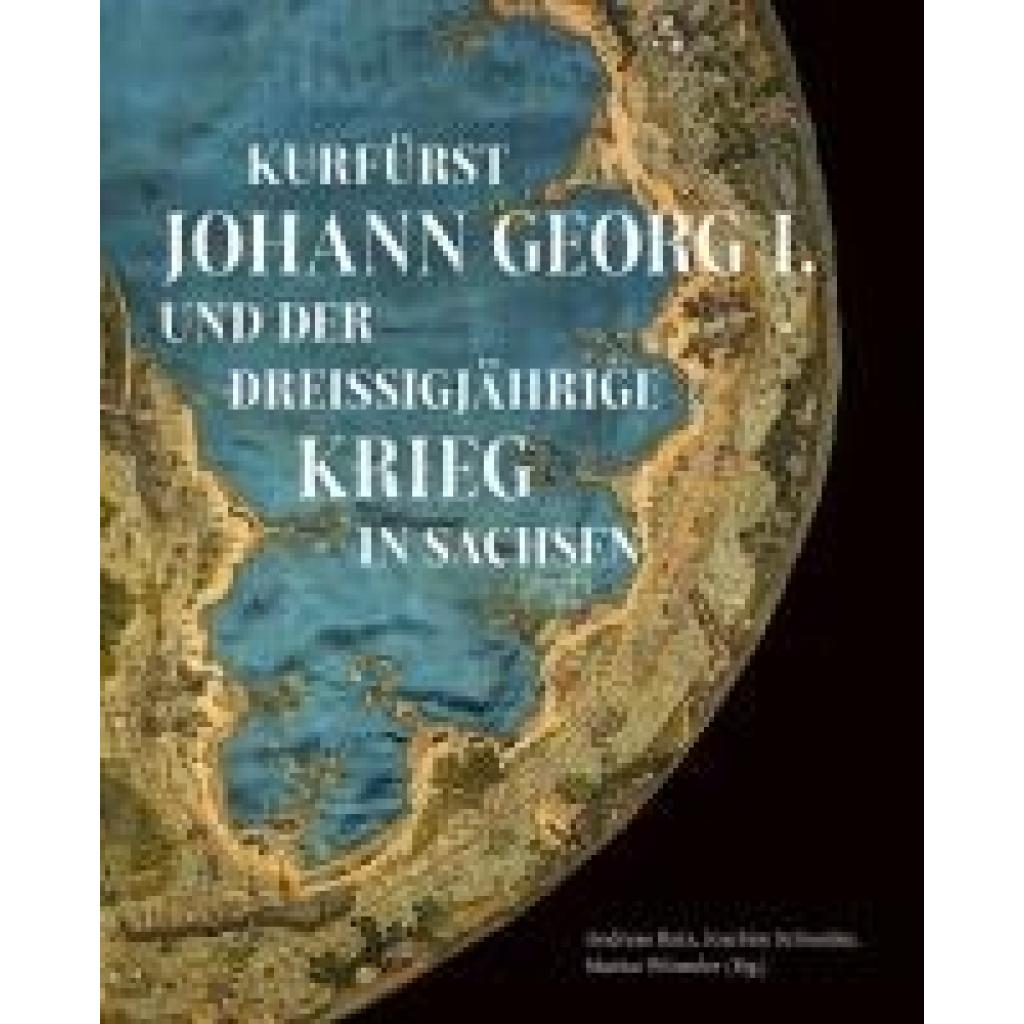 9783954988020 - Kurfürst Johann Georg I und der Dreißigjährige Krieg in Sachsen