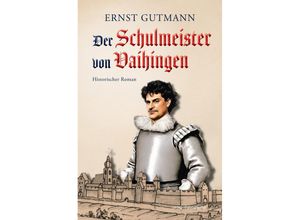 9783955053963 - Der Schulmeister von Vaihingen - Ernst Gutmann Kartoniert (TB)