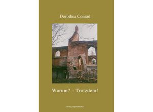 9783955054045 - Warum? - Trotzdem! - Dorothea Conrad Gebunden