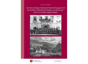 9783955054380 - Die Emmendinger Fabrikantenfamilie Ringwald und die badische Adelsfamilie Roeder von Diersburg - Eliten im Großherzogtum Baden - Dieter Wörner Gebunden