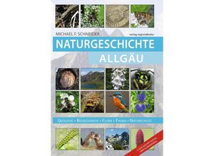 9783955054588 - Naturgeschichte Allgäu - Michael F Schneider Kartoniert (TB)