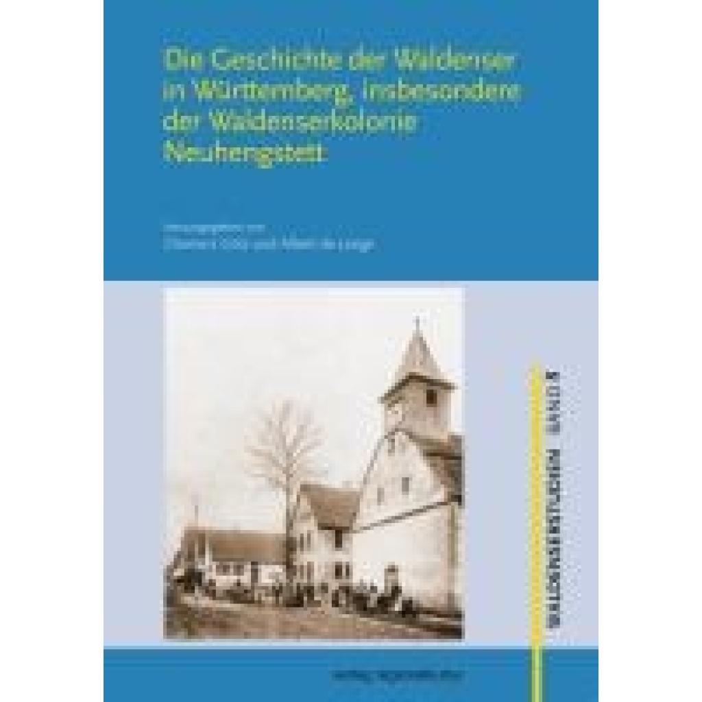 9783955054717 - Die Geschichte der Waldenser in Württemberg insbesondere der Waldenserkolonie Neuhengstett