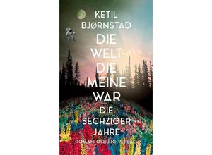 9783955101633 - Die Welt die meine war - Ketil Bjørnstad Gebunden