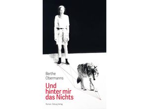 9783955103316 - Und hinter mir das Nichts - Berthe Obermanns Gebunden