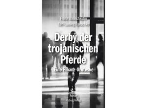 9783955103330 - Derby der Trojanischen Pferde - Franz Wauschkuhn Carl-Ludwig Paeschke Gebunden