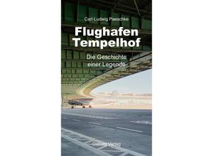 9783955103378 - Flughafen Tempelhof - Carl-Ludwig Paeschke Gebunden