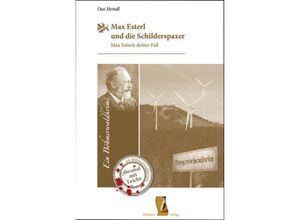 9783955110406 - Max Esterl und die Schilderspaxer - Ossi Heindl Gebunden