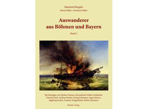 9783955111816 - Auswanderer aus Bayern und Böhmen Band II - Manfred Rimpler Marita Haller Reinhard Haller Gebunden