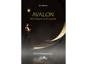 9783955311902 - Avalon - Die Priesterin in dir erwacht - Ava Minatti Kartoniert (TB)