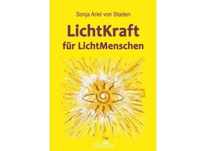 9783955311940 - LichtKraft für LichtMenschen - Sonja Ariel von Staden Kartoniert (TB)