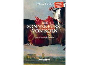 9783955403881 - Der Sonnenfürst von Köln - Tilman Röhrig Kartoniert (TB)