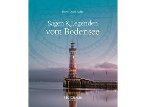 9783955404024 - Sagen & Legenden vom Bodensee - Horst-Dieter Radke Gebunden