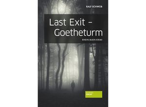 9783955421458 - Last Exit - Goetheturm - Ralf Schwob Taschenbuch