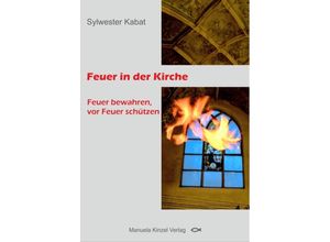 9783955441715 - Feuer in der Kirche - Sylwester Kabat Kartoniert (TB)