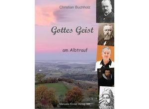 9783955441722 - Gottes Geist am Albtrauf - Christian Buchholz Kartoniert (TB)