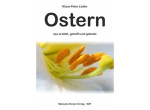 9783955441746 - Ostern neu erzählt gehofft und gebetet - Klaus-Peter Lüdke Kartoniert (TB)