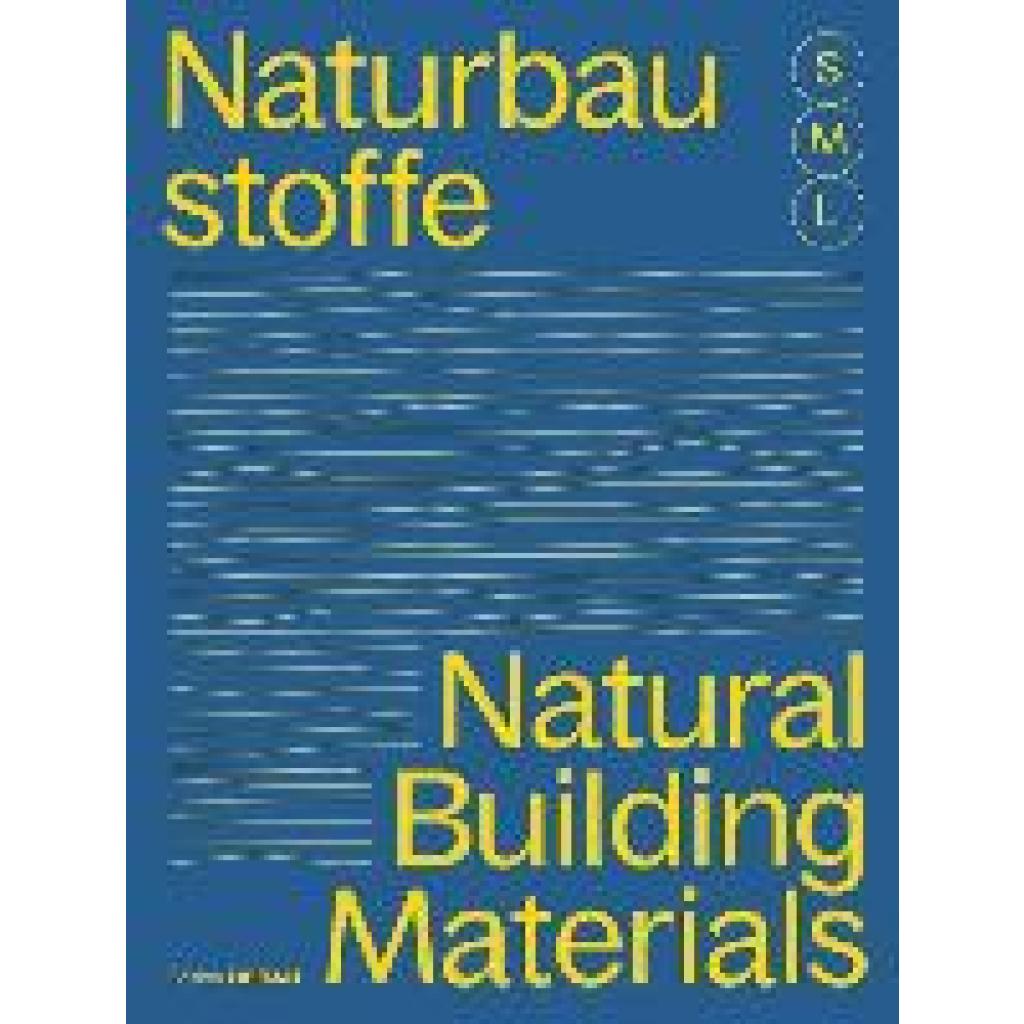 9783955536244 - Bauen mit Naturbaustoffen S M L   Natural Building Materials S M L