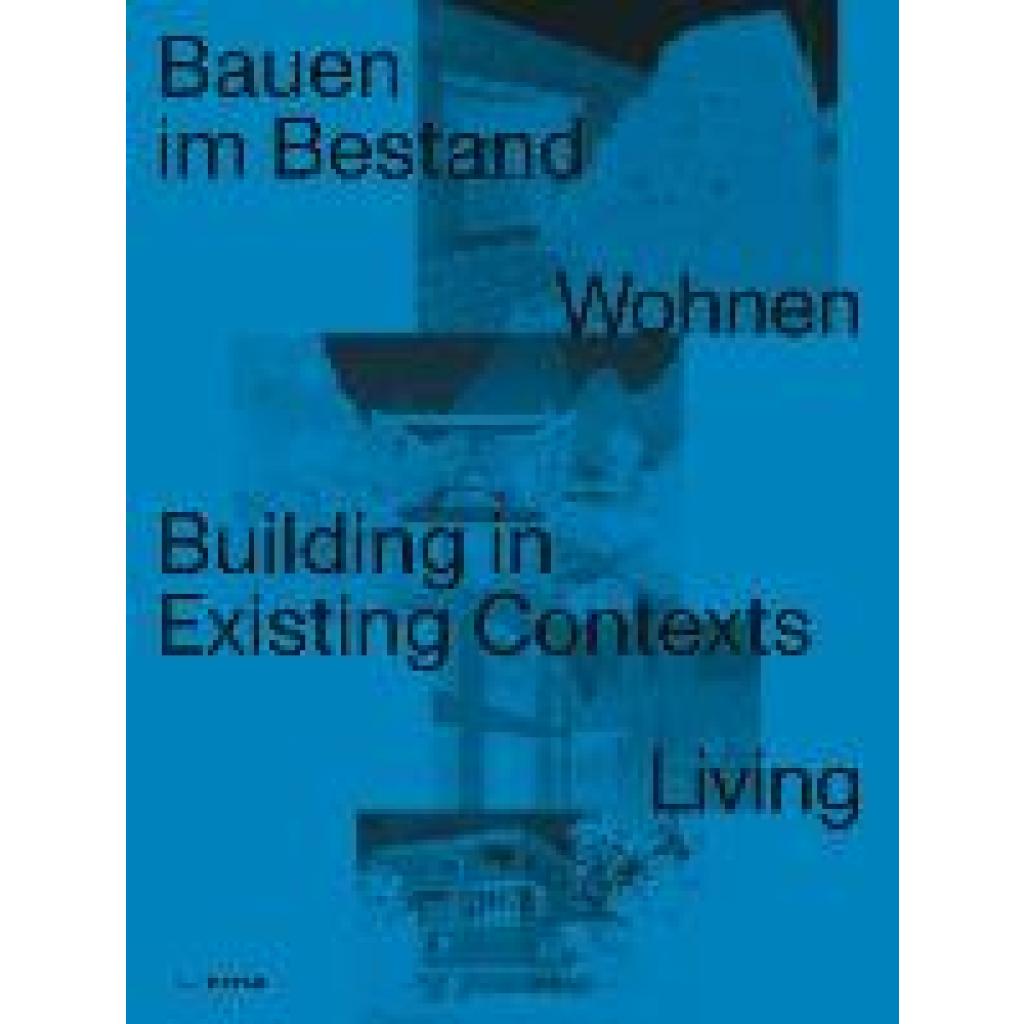 9783955536343 - Hofmeister Sandra Bauen im Bestand Wohnen   Building in Existing Contexts Living