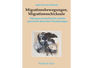 9783955583736 - Migrationsbewegungen Migrationsschicksale - Aglaia Karatza-Meents Kartoniert (TB)