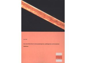 9783955620660 - Das menschliche Haar in seiner physiologischen pathologischen und forensischen Bedeutung - Emil Pfaff Kartoniert (TB)