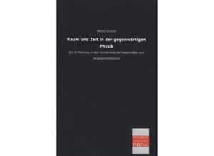 9783955623111 - Raum und Zeit in der gegenwärtigen Physik - Moritz Schlick Kartoniert (TB)