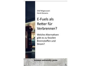 9783955629953 - E-Fuels als Retter für Verbrenner? - Olaf Magnussen Henk Dessens Kartoniert (TB)