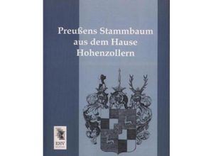 9783955642136 - Preußens Stammbaum aus dem Hause Hohenzollern - Moses Heinemann Kartoniert (TB)