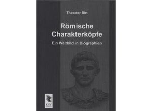 9783955642617 - Römische Charakterköpfe - Theodor Birt Kartoniert (TB)