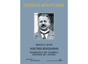 9783955653378 - Walther Bensemann - Bernd-M Beyer Kartoniert (TB)