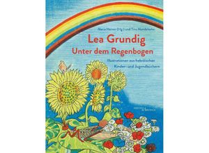 9783955656027 - Lea Grundig Unter dem Regenbogen Kartoniert (TB)