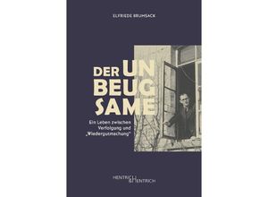 9783955656188 - Der Unbeugsame - Elfriede Brumsack Kartoniert (TB)